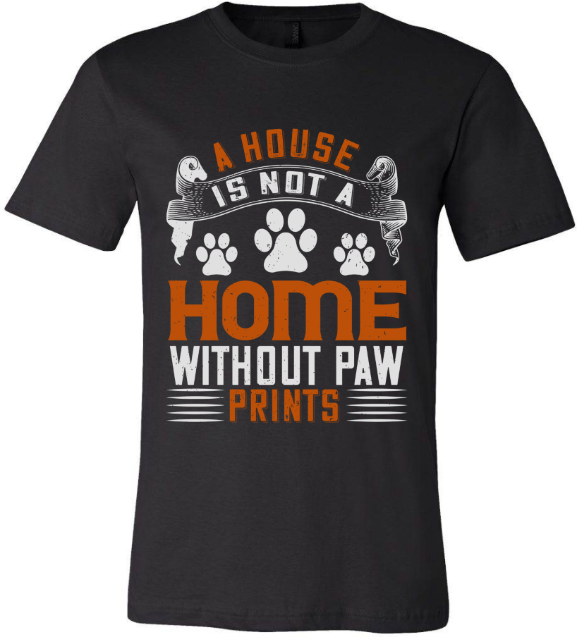 A House is Not a Home Without Paw Prints