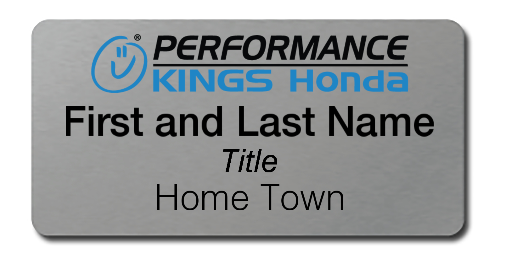 Performance Kings Honda - Name Tags