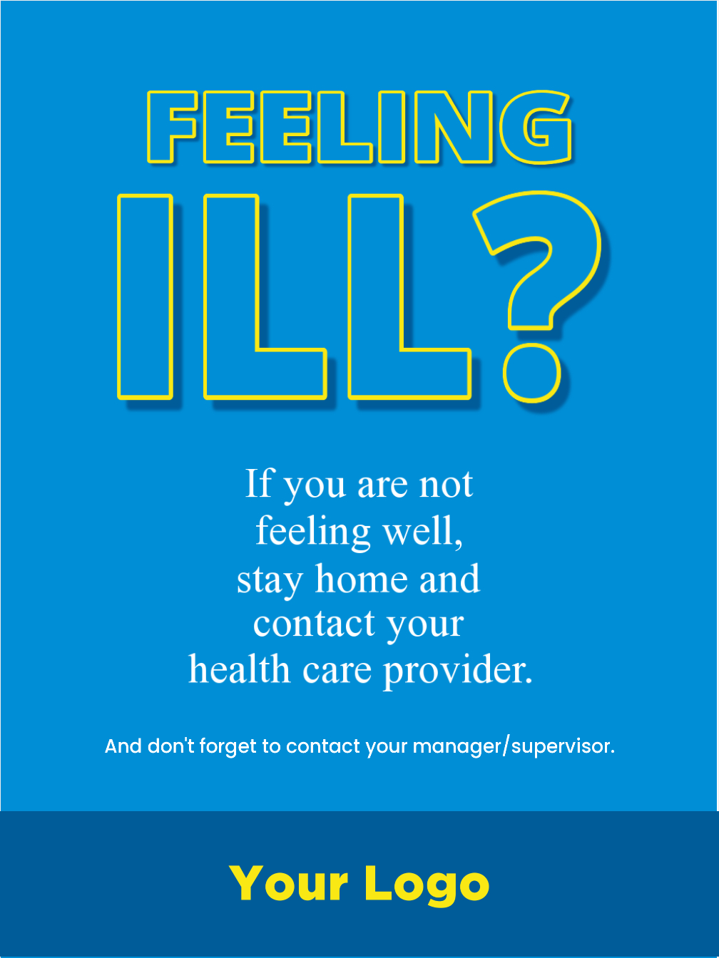 Safety Sign - 24 x 36 - Tags: feeling, ill, sick, unwell, healthy, covid, covid-19, 19, stay, home