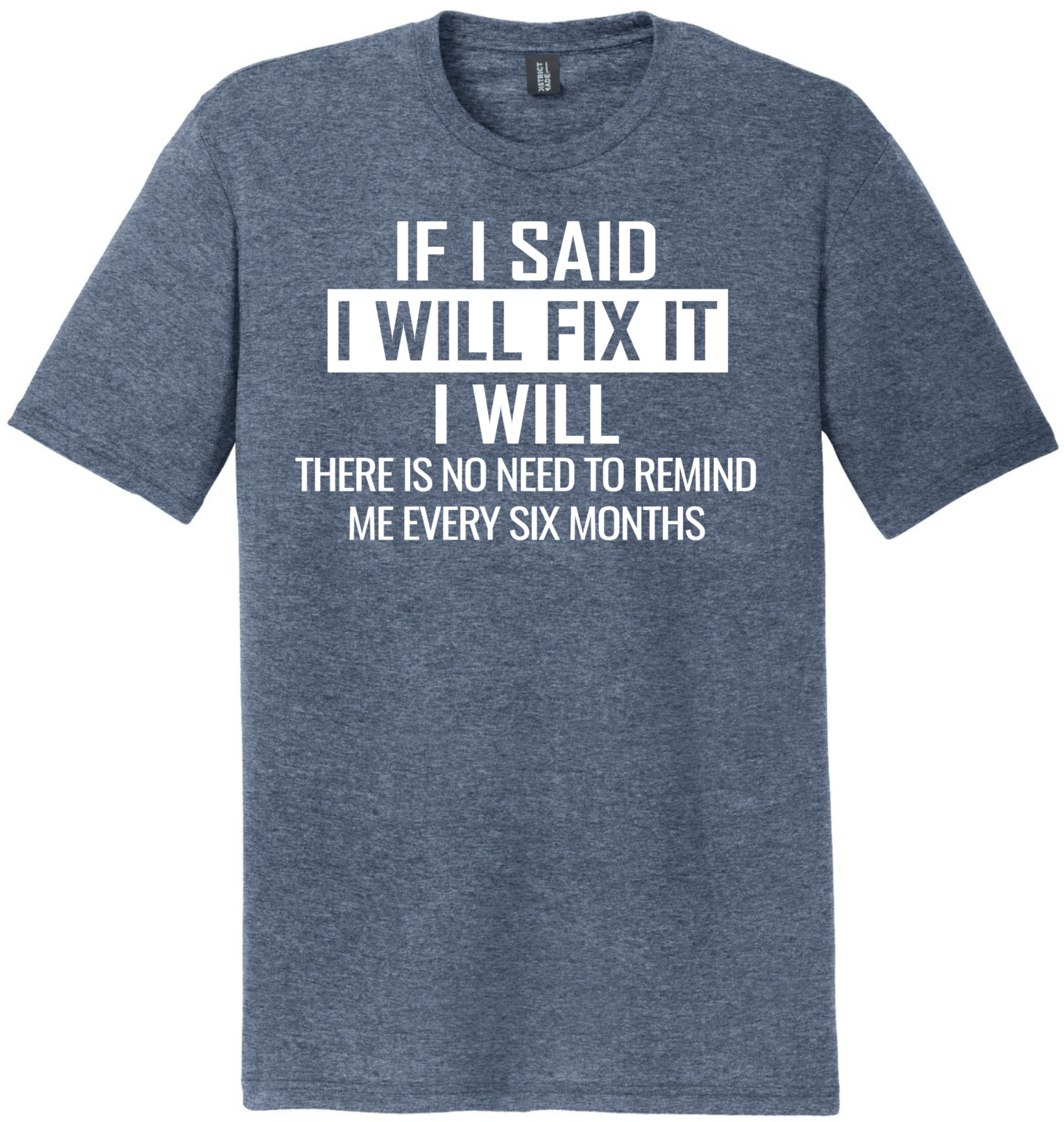 If I Said I Will Fix It I Will