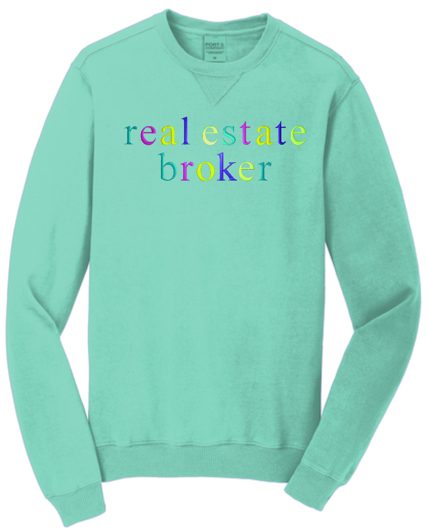 REAL ESTATE BROKER COLORFUL emb on UNISEX Beach Wash Crewneck Sweatshirt