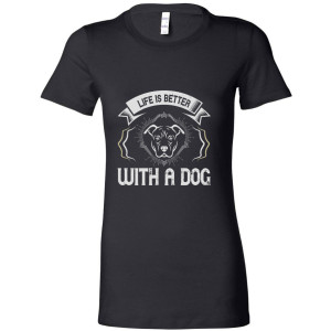 Life is Better With a Dog - Women's Tee