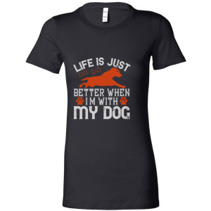 Life is Just  Better - Women's Tee