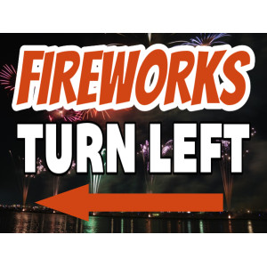Yard Sign – Seasonal – Tags: fireworks, turn, directions, sale, business, show, july, 4th, memorial