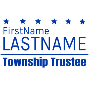 Poly Bag Sign, Political – 16 x 24 – Tags: re-elect, elect, election, politics, campaign, township, trustee, twp, township trustee