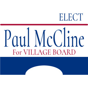 Yard Sign, Political – 18 x 24 – Tags: politics, election, campaign, campaigns, vote, village, board, village board, community, elect, candidate