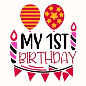 My 1st Birthday