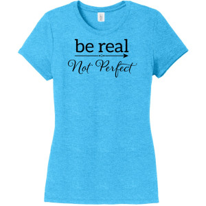 Be Real, Not Perfect