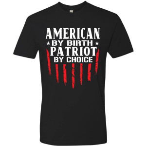 American by birth, Patriot by choice